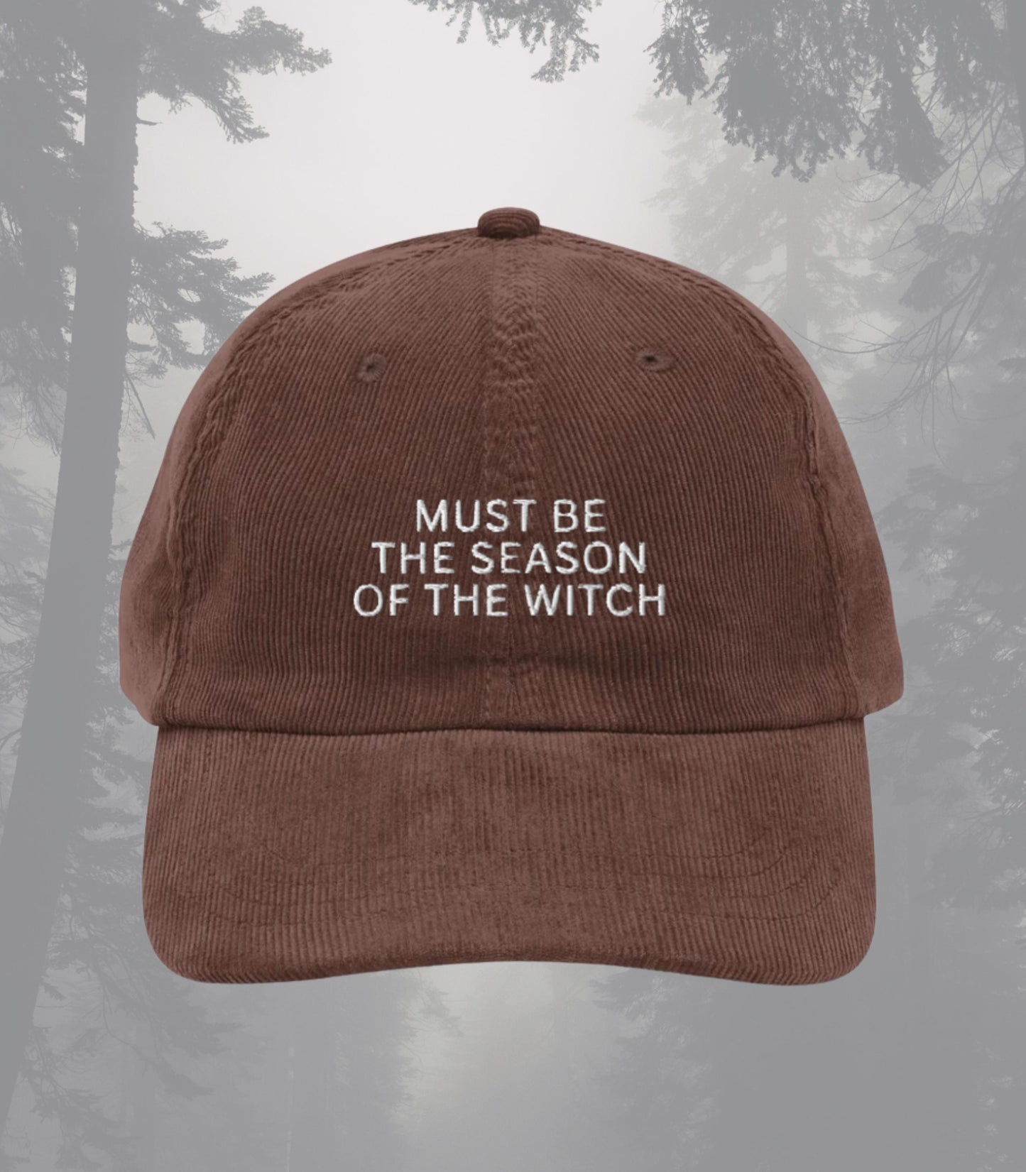 Must be the Season of the Witch Embroidered Corduroy Halloween Hat * Salem Girls Trip Spooky Season Bachelorette Bride Coven Boo Basket