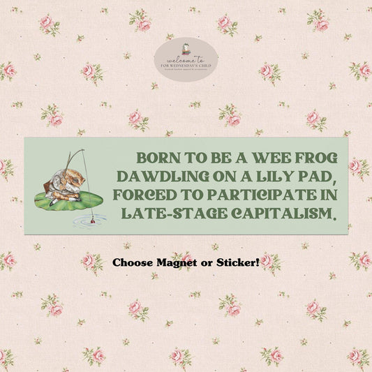 Cute Frog Cottagecore Car Magnet Bumper Sticker Decal * Toad MILF Funny Unhinged Trendy Dystopian Meme White Elephant Gift Stocking Stuffer