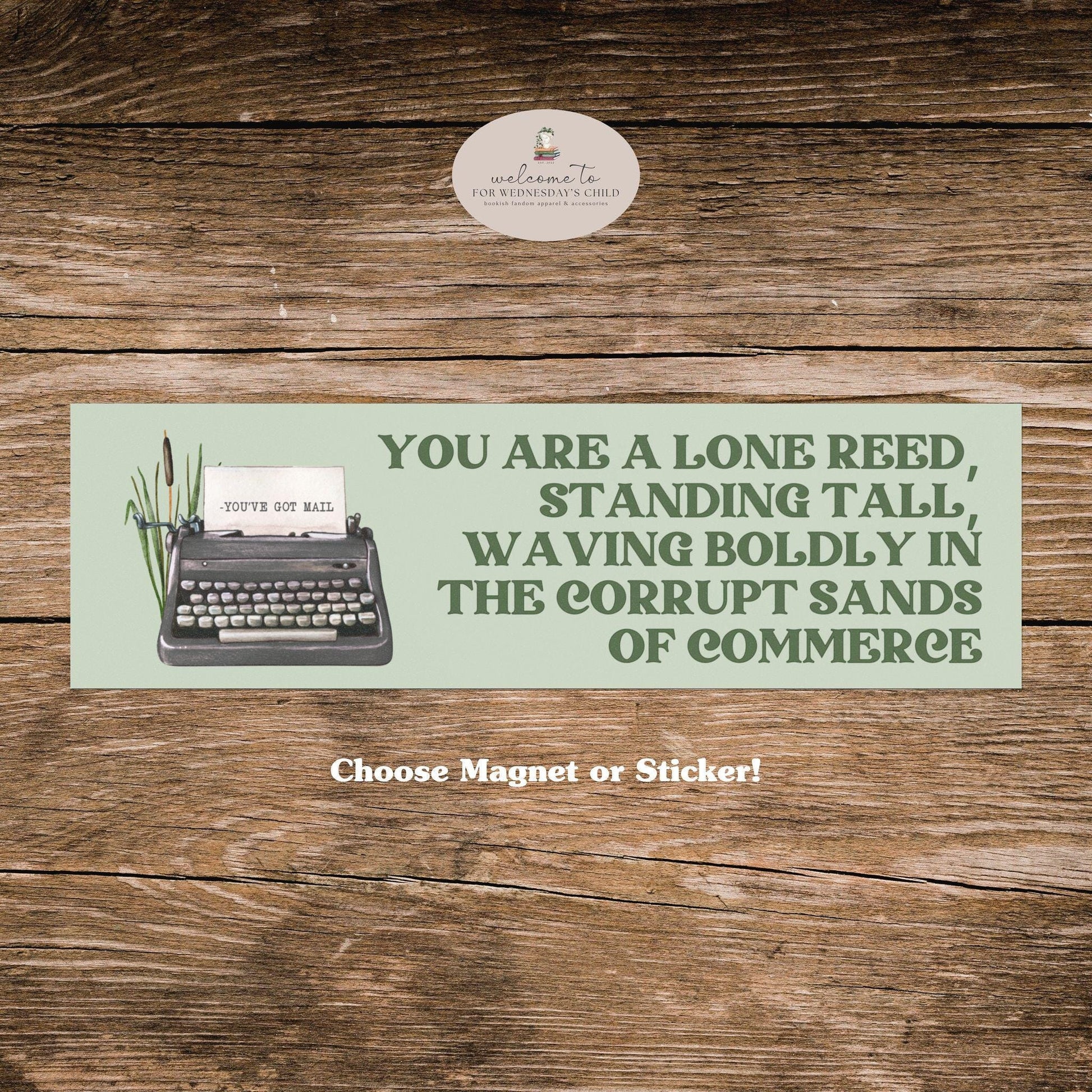 Lone Reed Funny Car Magnet Bumper Sticker Decal * You've Got Mail Fall Patriarchy Trendy Dystopian Meme White Elephant Gift Stocking Stuffer