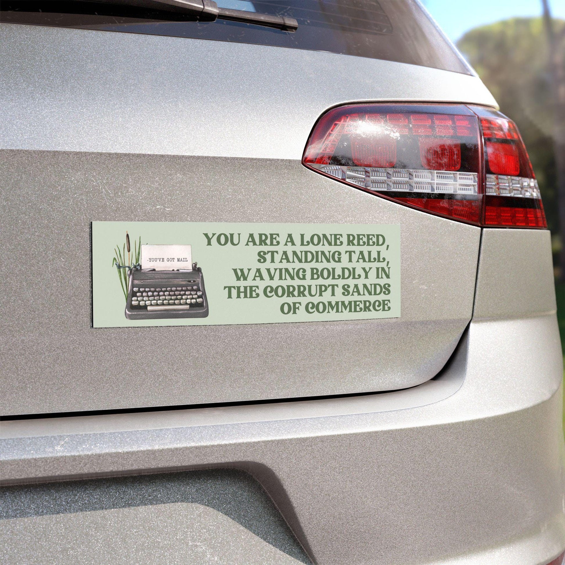 Lone Reed Funny Car Magnet Bumper Sticker Decal * You've Got Mail Fall Patriarchy Trendy Dystopian Meme White Elephant Gift Stocking Stuffer