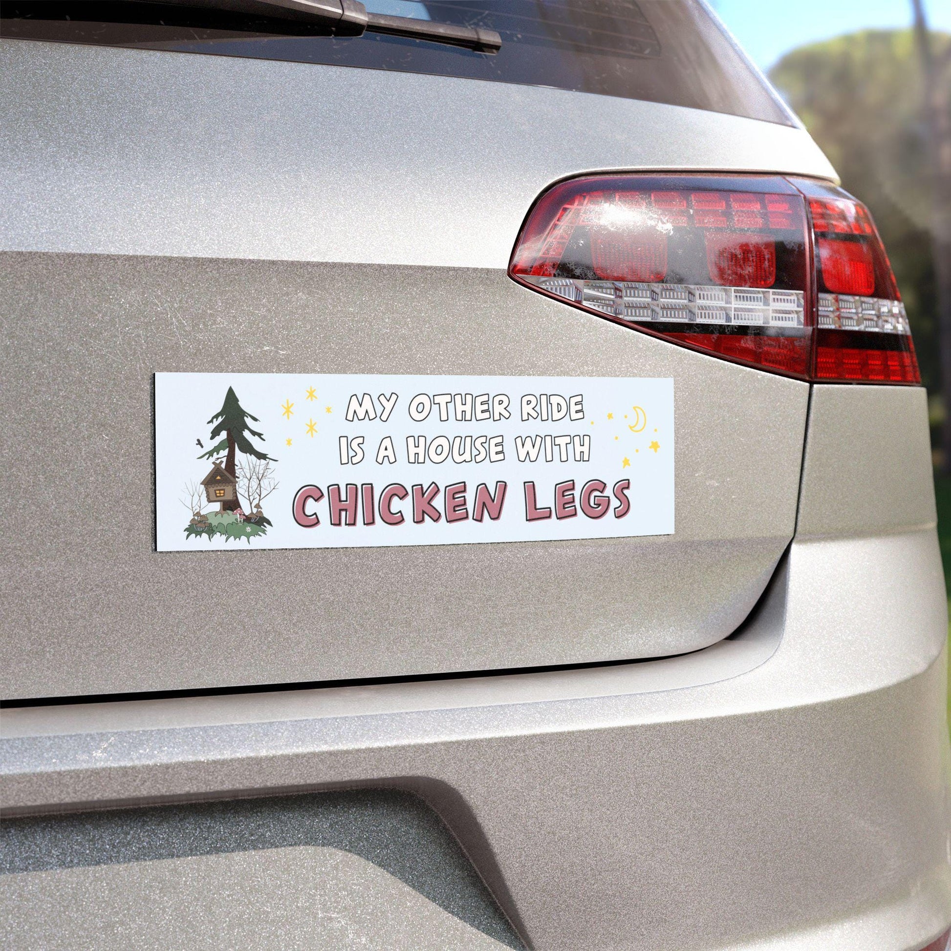 Baba Yaga Funny Unhinged My Other Ride Car Bumper Sticker Magnet * Chicken Legs Feral Swamp Bog Witch Era White Elephant Stocking Stuffer