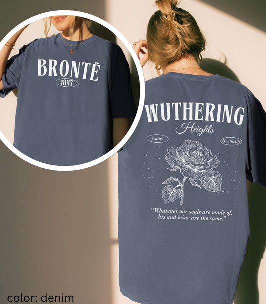 Wuthering Heights Cathy Heathcliff Emily Bronte Comfort Colors Tee Whatever Souls are Made Of Bookish Quote Dark Gothic Romance Morally Grey