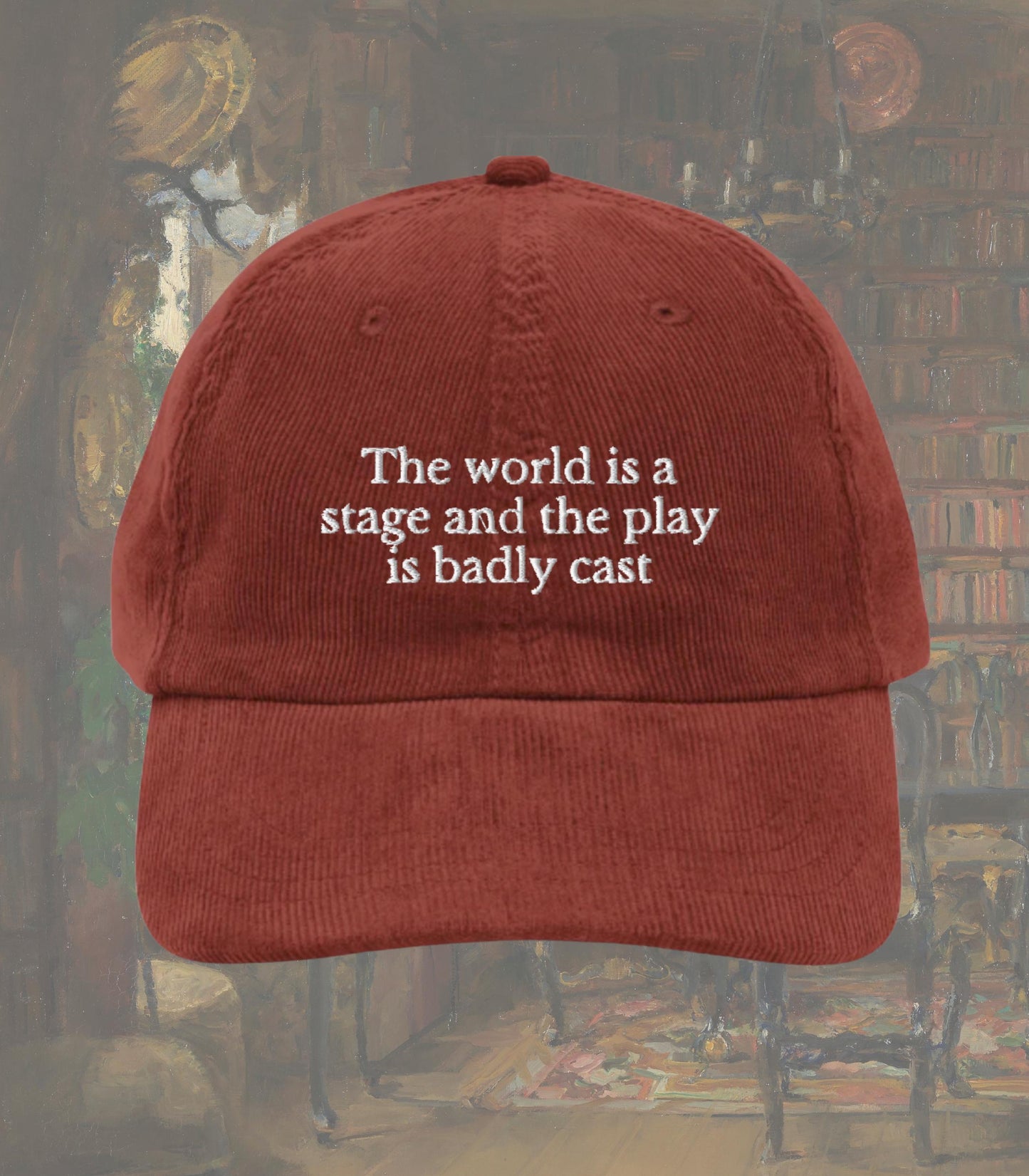Oscar Wilde Funny World is a Stage Shakespeare Quote Corduroy Hat * Dark Academia Subtle Bookish Drama Theater Director Gift Dystopian Lit
