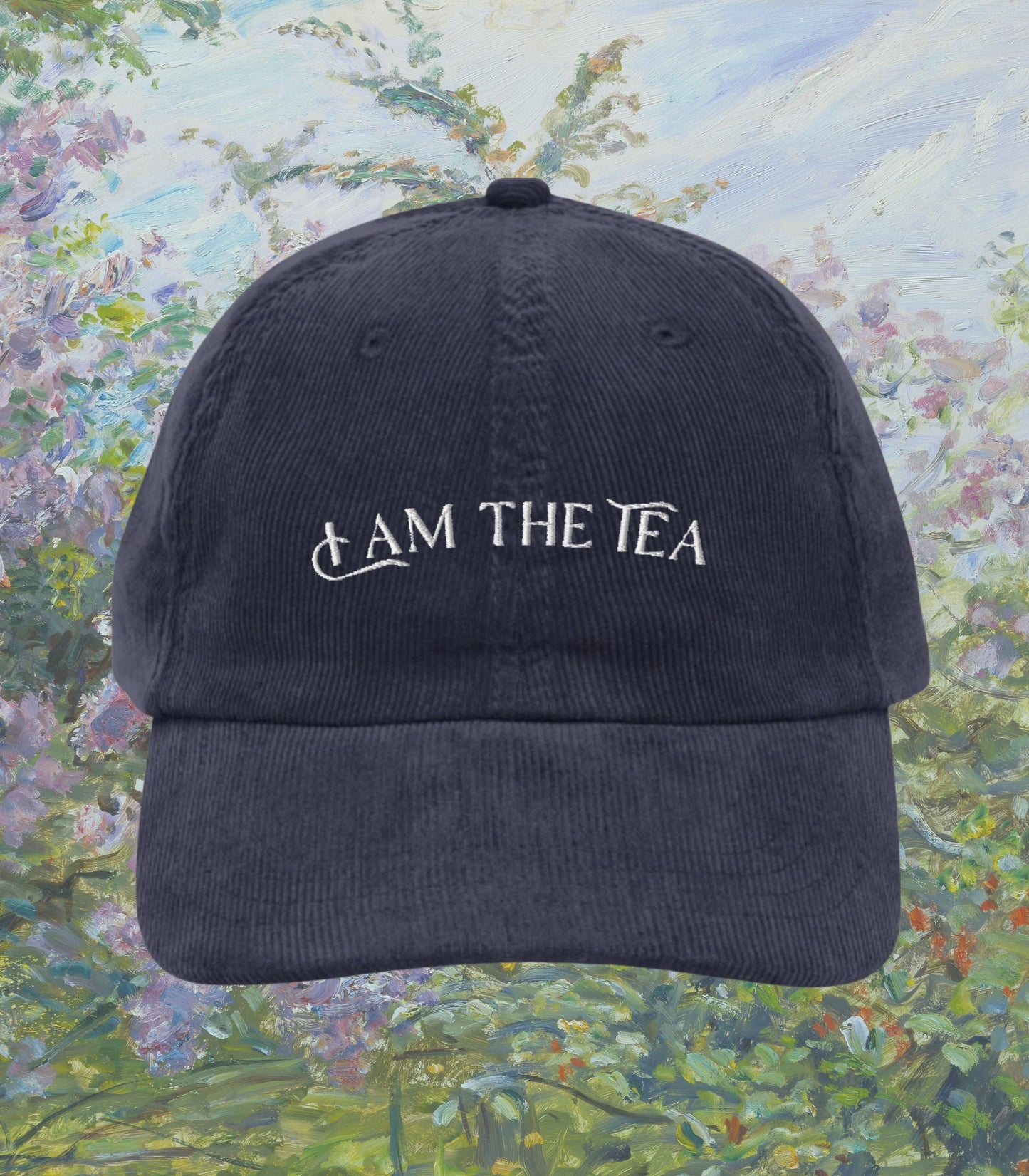 I Am the Tea Embroidered Corduroy Hat * Funny Regency Period Drama Spill the Tea Literature Bookish Romance Era Garden Society Book Club