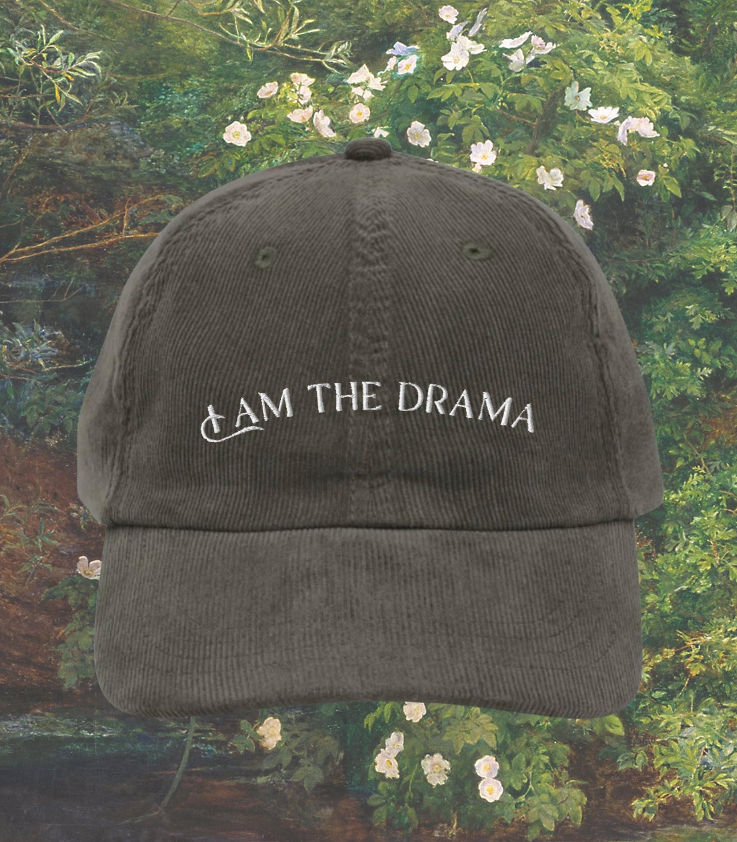 I Am the Drama Embroidered Corduroy Hat * Funny Theater Theatre Kid Drama Teacher Cast Wrap Gift Book Nerd Broadway Musical Stage Door