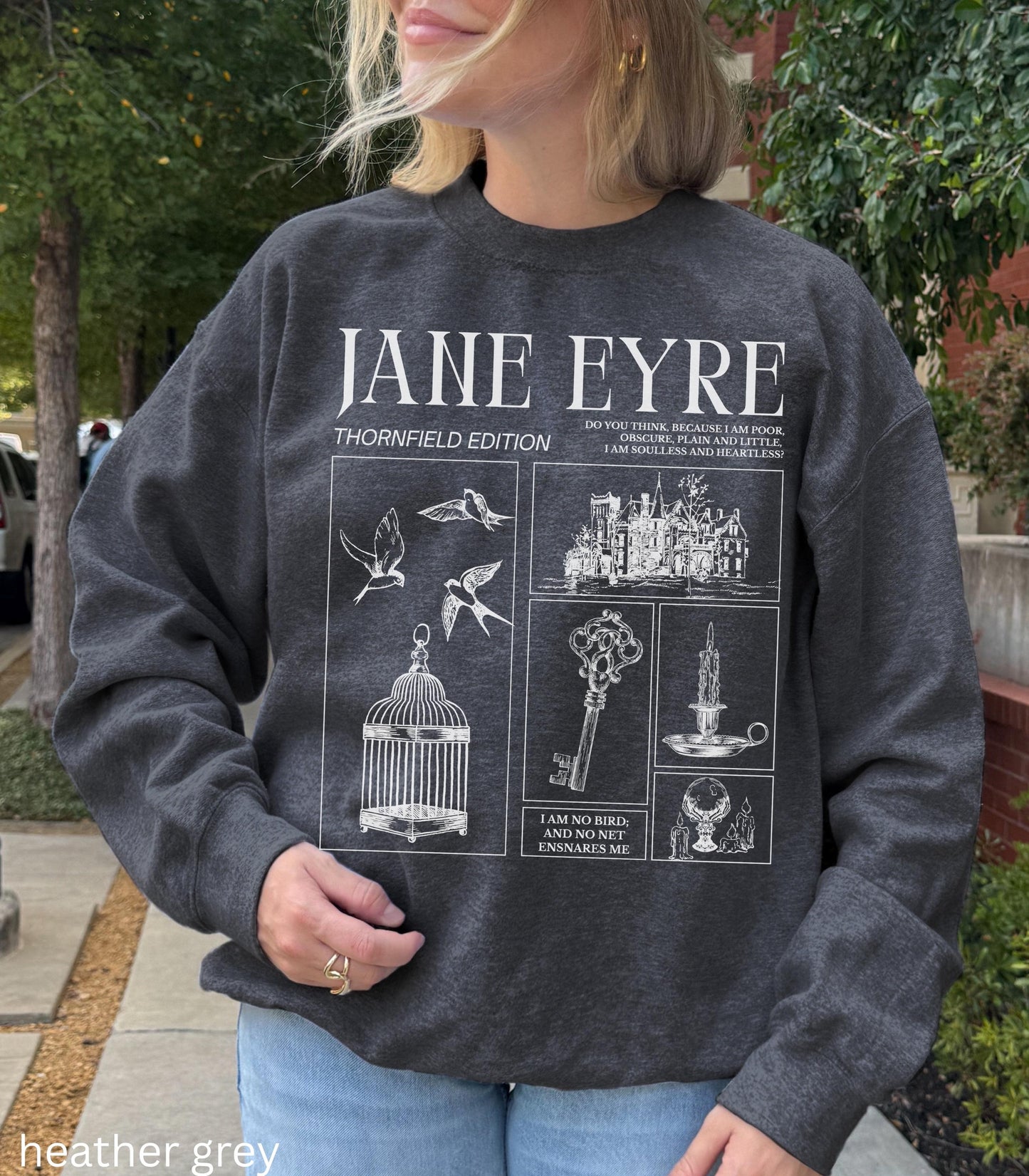 Jane Eyre Charlotte Bronte Sweatshirt I am no Bird Dark Gothic Romance Thornfield Rochester Bibliophile Book Lover Bookworm Cozy GIft Idea