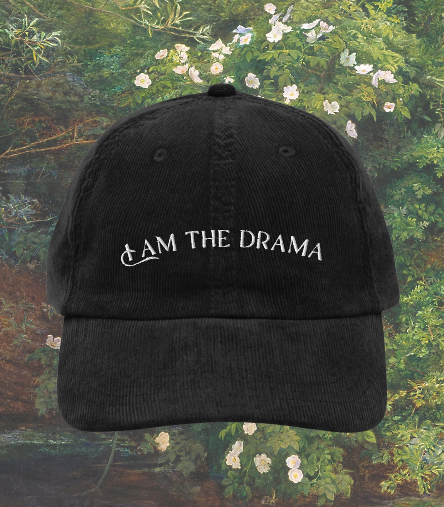 I Am the Drama Embroidered Corduroy Hat * Funny Theater Theatre Kid Drama Teacher Cast Wrap Gift Book Nerd Broadway Musical Stage Door