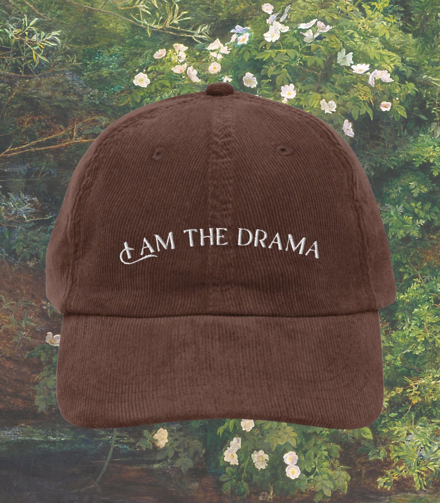 I Am the Drama Embroidered Corduroy Hat * Funny Theater Theatre Kid Drama Teacher Cast Wrap Gift Book Nerd Broadway Musical Stage Door
