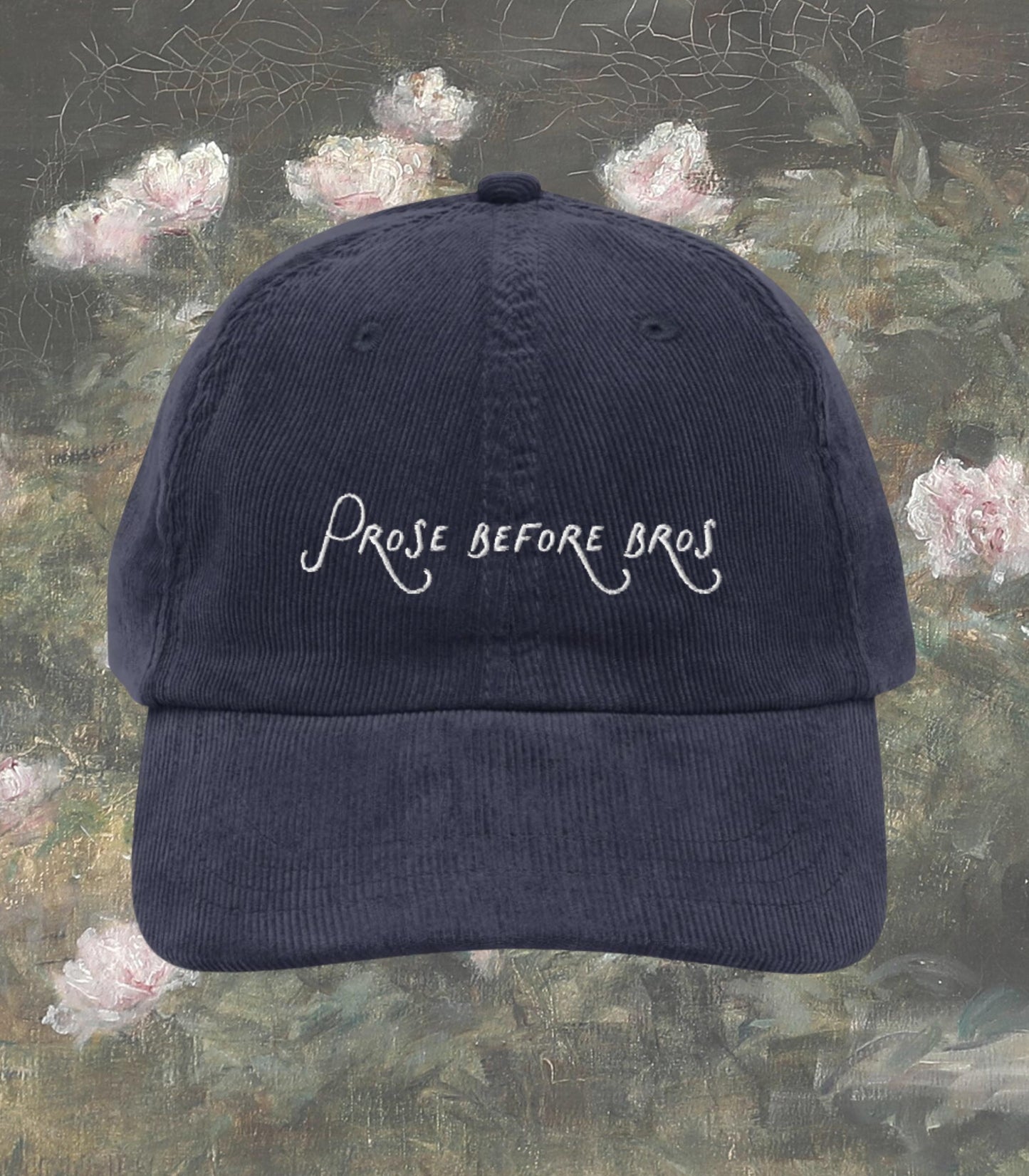 Prose Before Bros Bookish Thought Daughter Embroidered Corduroy Hat Funny Unhinged Gift for Readers Writers English Teacher Major Librarian