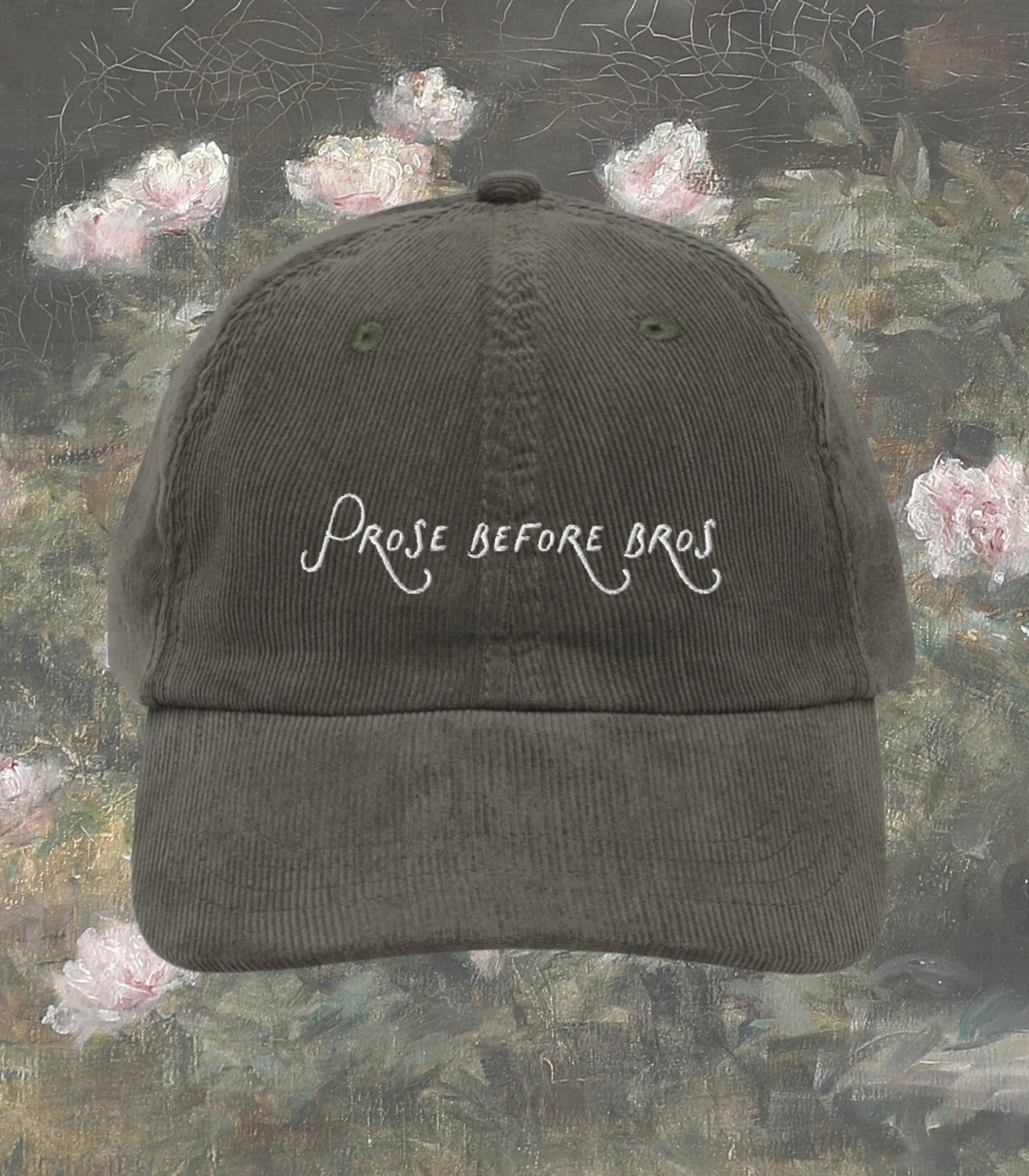 Prose Before Bros Bookish Thought Daughter Embroidered Corduroy Hat Funny Unhinged Gift for Readers Writers English Teacher Major Librarian
