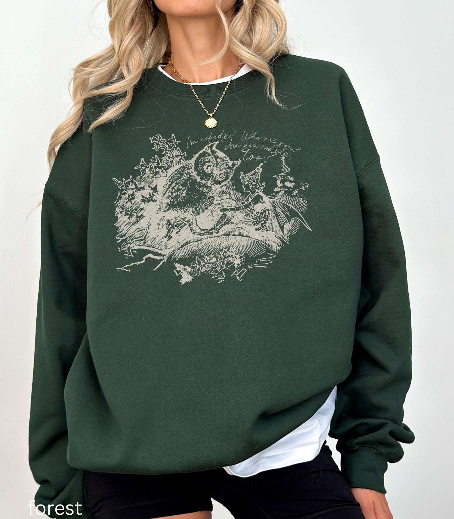 I Am Nobody, Who Are You? ~ Emily Dickinson Sweatshirt