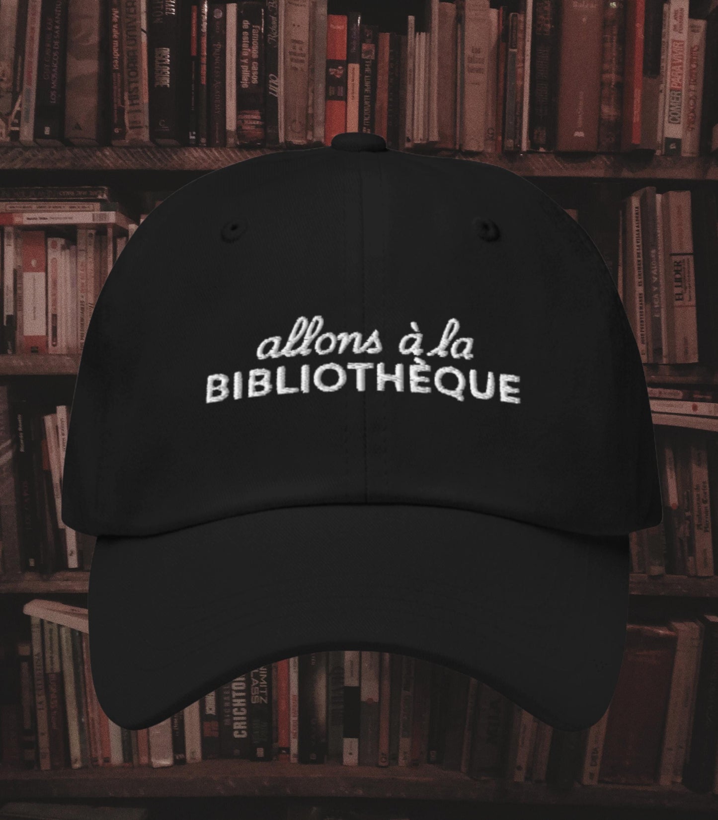 Let's Go to the Library French Allons Bibliotheque National Library Week Embroidered Baseball Hat Bookish Merch Bookworm Gift