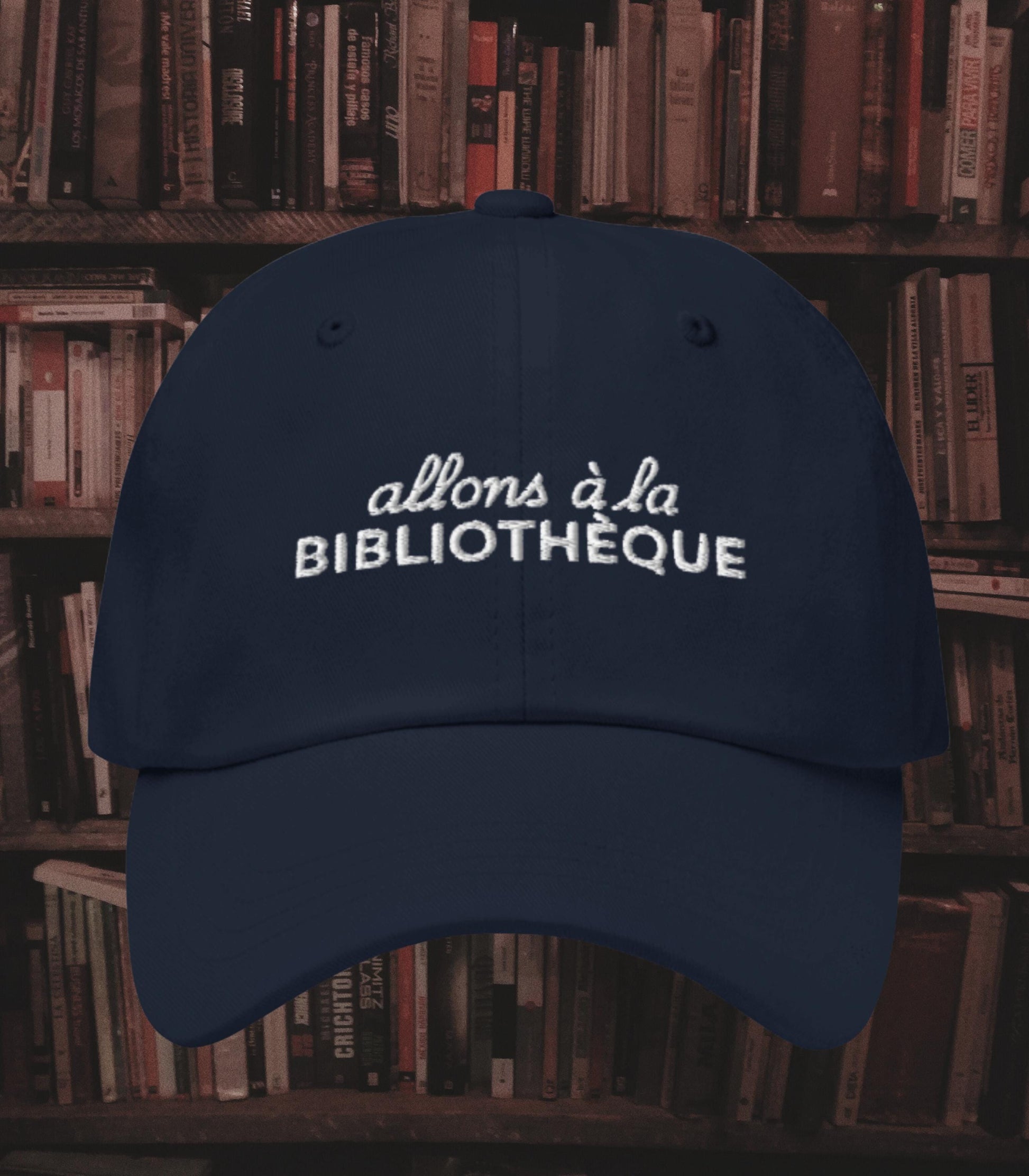 Let's Go to the Library French Allons Bibliotheque National Library Week Embroidered Baseball Hat Bookish Merch Bookworm Gift