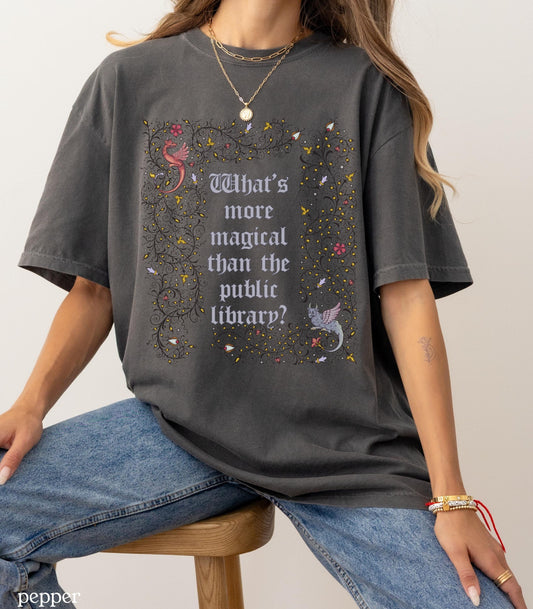 What's More Magical Than the Public Library Medieval Castlecore Comfort Colors Tee Librarian Teacher Gift Idea Punk Fantasy Library Week