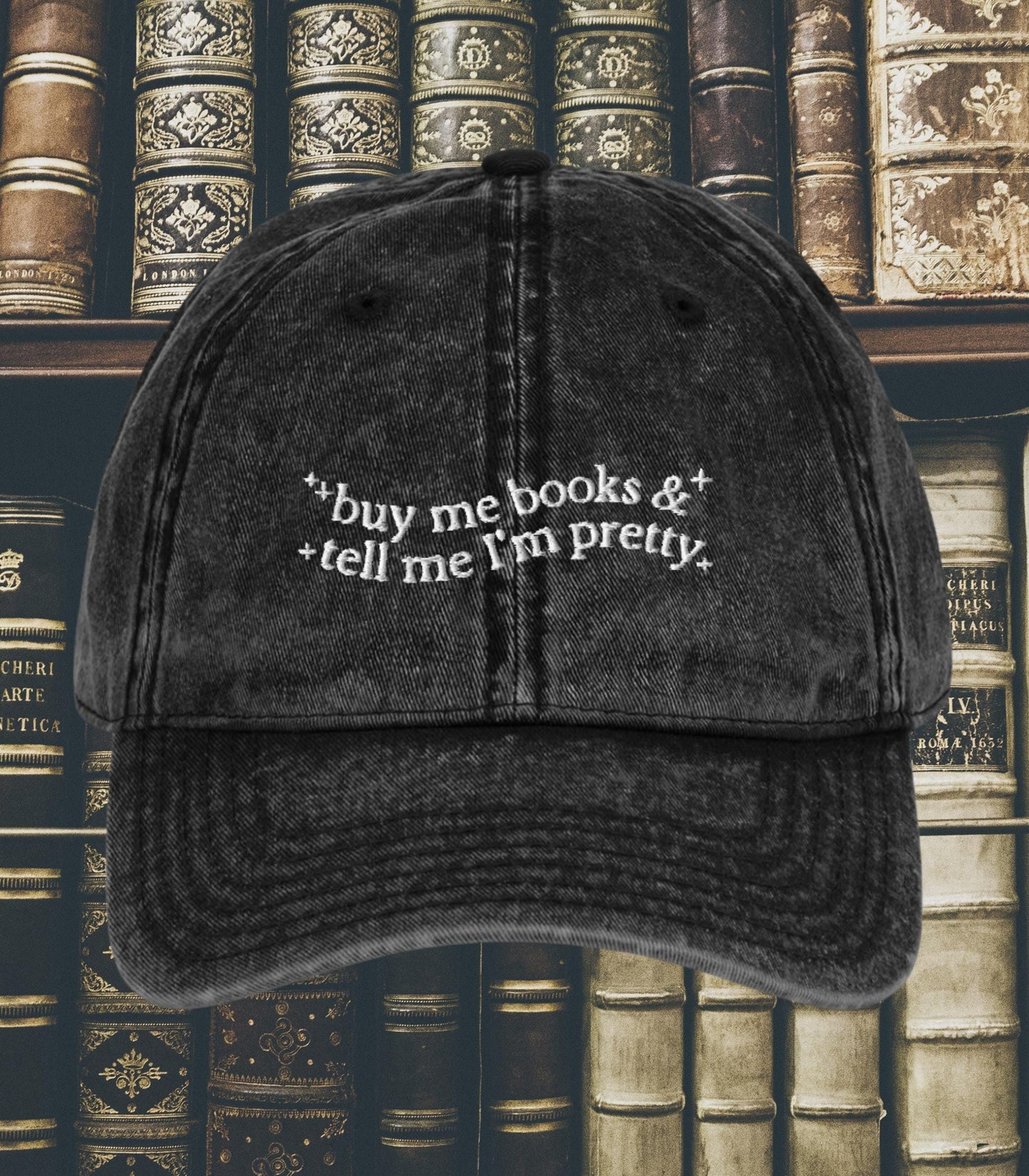 Buy me books & tell me I'm pretty Bookish Embroidered Dad Hat * Book Lover Literature Reader Bookworm Merch Gift stfuattdlagg