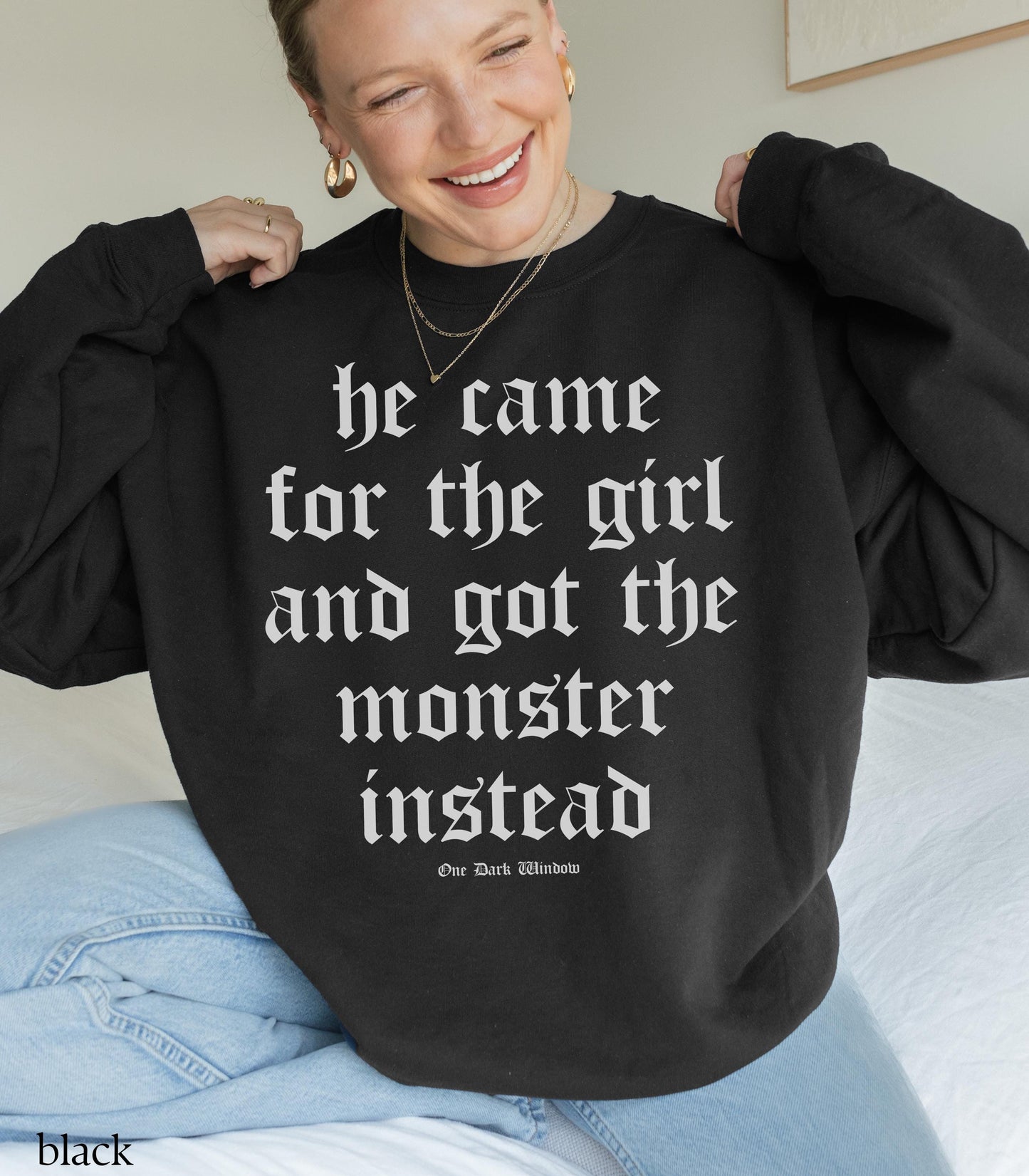 One Dark Window Monster Quote Sweatshirt LICENSED Rachel Gillig Bookish Romantasy Fandom Merch Reader Nightmare Spindle Be Wary Clever Good