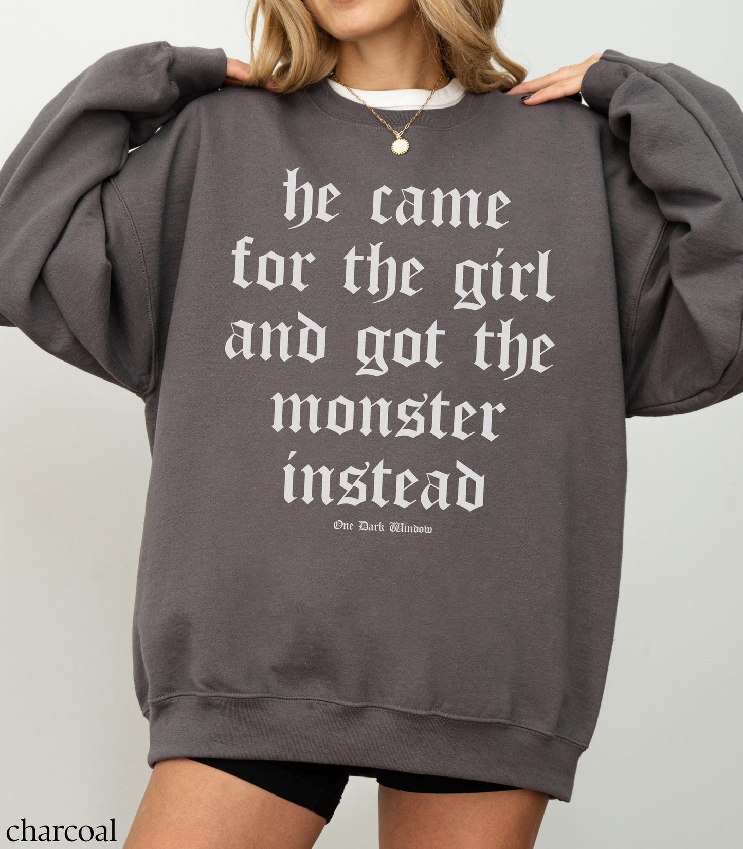 One Dark Window Monster Quote Sweatshirt LICENSED Rachel Gillig Bookish Romantasy Fandom Merch Reader Nightmare Spindle Be Wary Clever Good