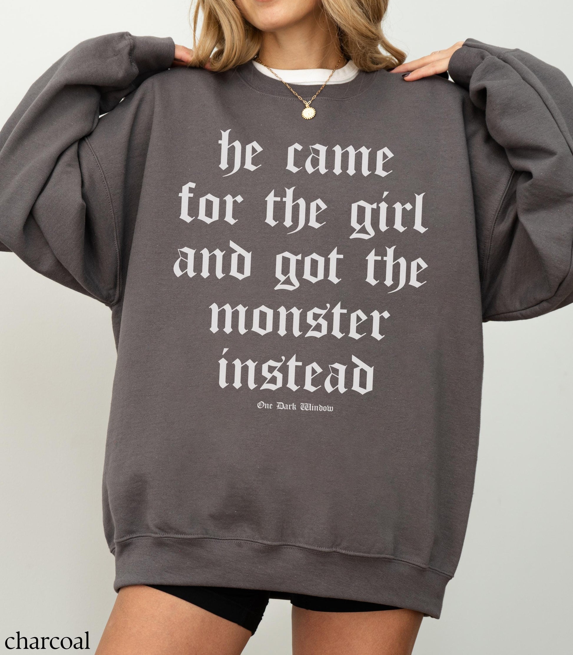 One Dark Window Monster Quote Sweatshirt LICENSED Rachel Gillig Bookish Romantasy Fandom Merch Reader Nightmare Spindle Be Wary Clever Good