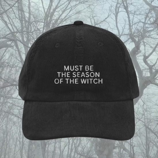 Must be the Season of the Witch Embroidered Corduroy Halloween Hat * Salem Girls Trip Spooky Season Bachelorette Bride Coven Boo Basket
